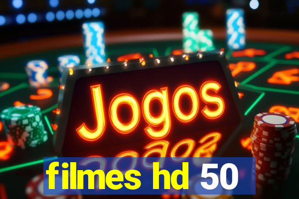 filmes hd 50